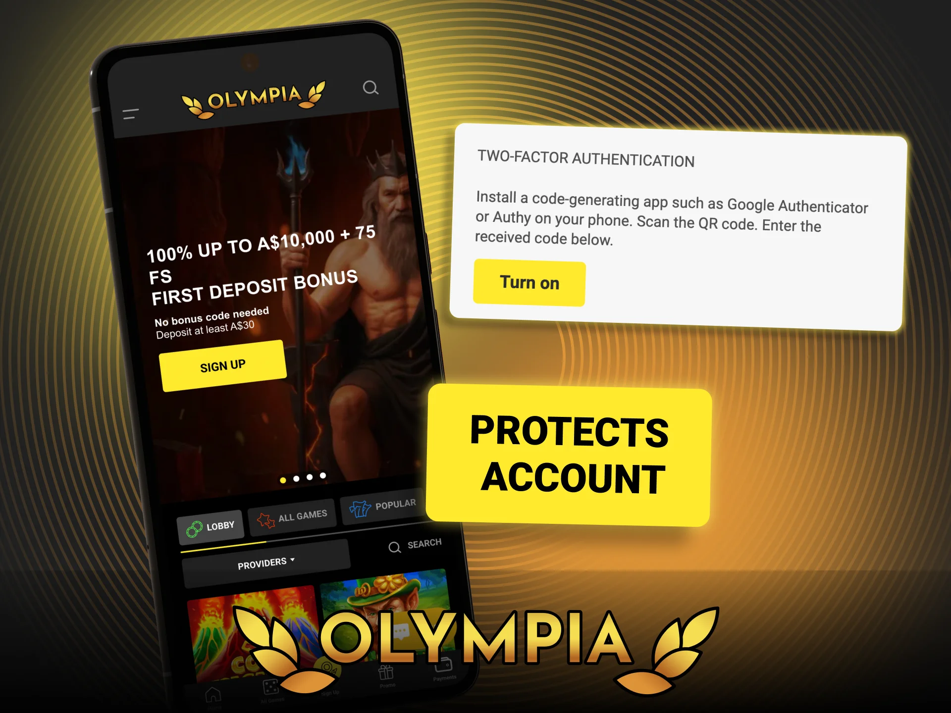 Enable two-factor authentication for extra security on your Olympia account.