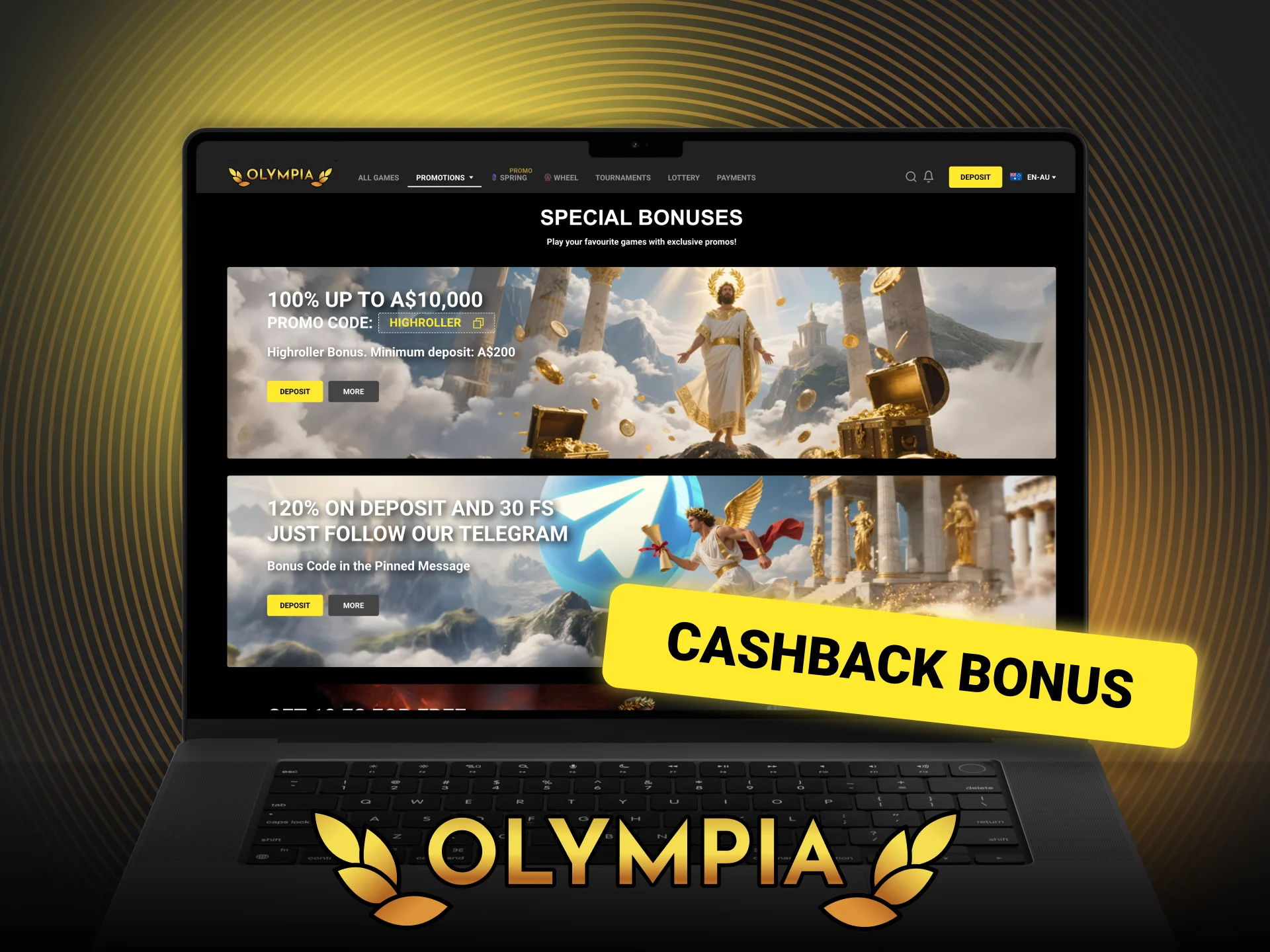 Get Olympia cashback now and recover part of your losses each week.