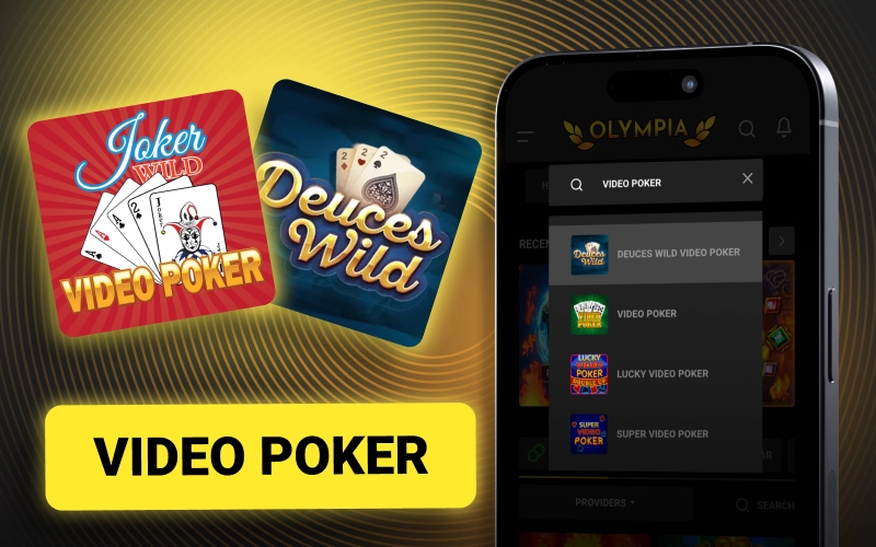 Choose Olympia now and play popular video poker variants anytime.